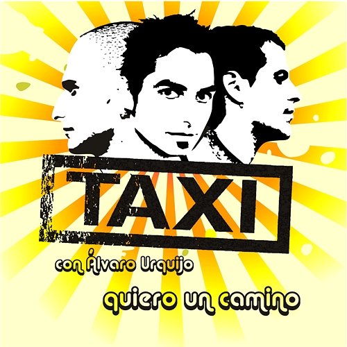 Quiero un camino (con Álvaro Urquijo) Taxi feat. Álvaro Urquijo