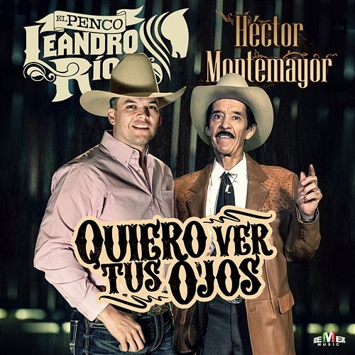 Quiero Ver Tus Ojos Leandro Ríos & Héctor Montemayor