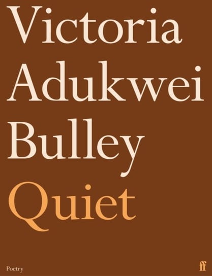 Quiet Victoria Adukwei Bulley