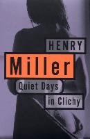 Quiet Days in Clichy Miller Henry