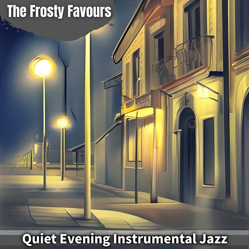 Quiet Evening Instrumental Jazz The Frosty Favours