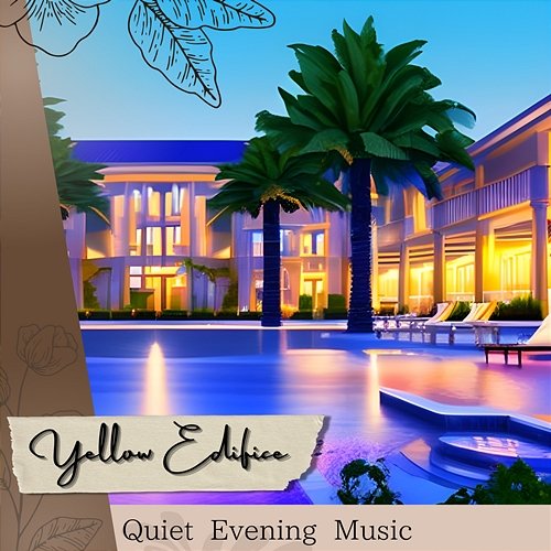 Quiet Evening Music Yellow Edifice