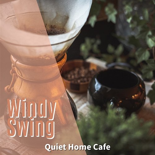 Quiet Home Cafe Windy Swing