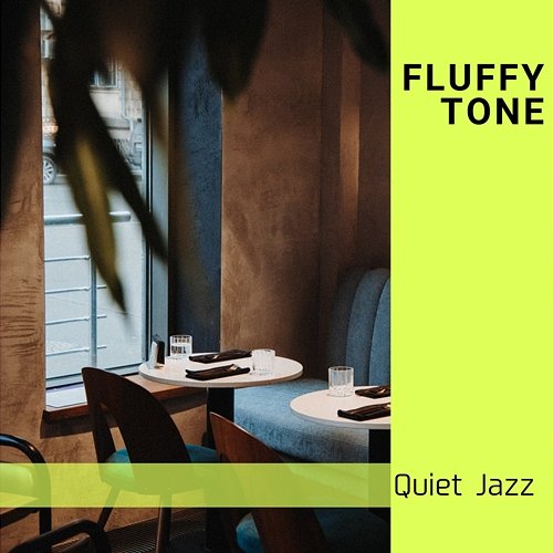 Quiet Jazz Fluffy Tone