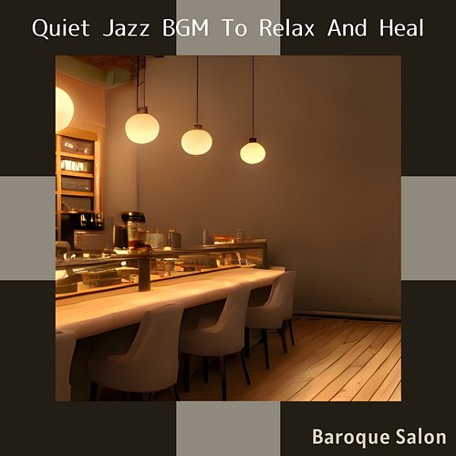 Quiet Jazz Bgm to Relax and Heal Baroque Salon