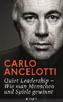 Quiet Leadership - Wie man Menschen und Spiele gewinnt Ancelotti Carlo