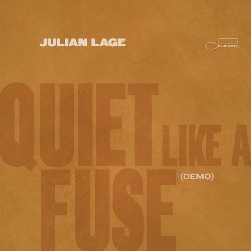 Quiet Like A Fuse Julian Lage