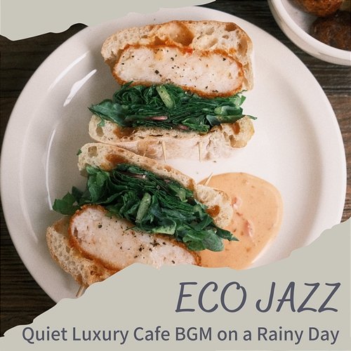 Quiet Luxury Cafe Bgm on a Rainy Day Eco Jazz