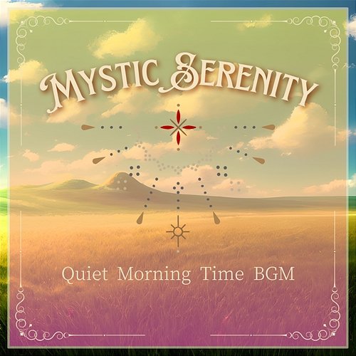 Quiet Morning Time Bgm Mystic Serenity