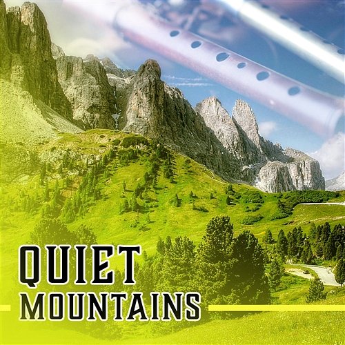 Quiet Mountains: Flute Music, New Age for Relaxation, Stillness Ambient, Deep Thoughts, Meditation & Yoga, Floating Mind Flute Music Ensemble