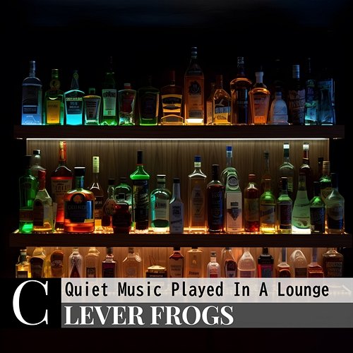 Quiet Music Played in a Lounge Clever Frogs