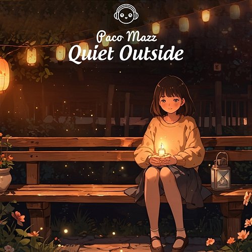 Quiet Outside Paco Mazz