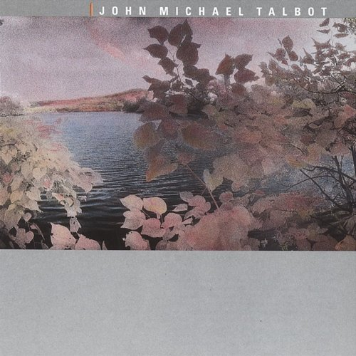Quiet Reflections John Michael Talbot