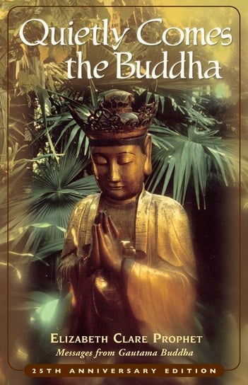 Quietly Comes the Buddha Prophet Elizabeth Clare