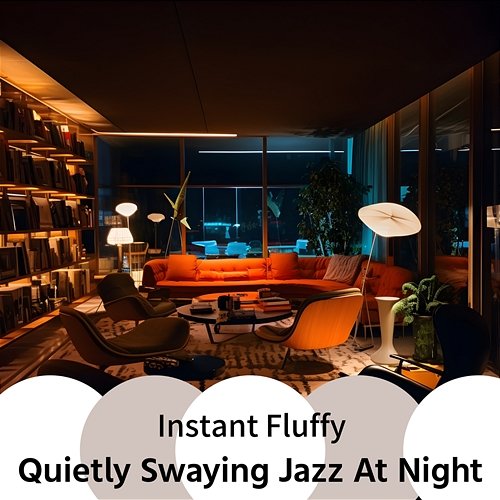 Quietly Swaying Jazz at Night Instant Fluffy