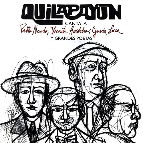 Quilapayún Canta a Pablo Neruda, Vicente Huidobro, García Lorca y Grandes Poetas Quilapayún