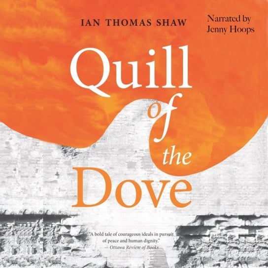 Quill of the Dove Shaw Ian Thomas