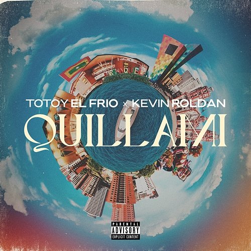 Quillami Totoy El Frio, Kevin Roldan