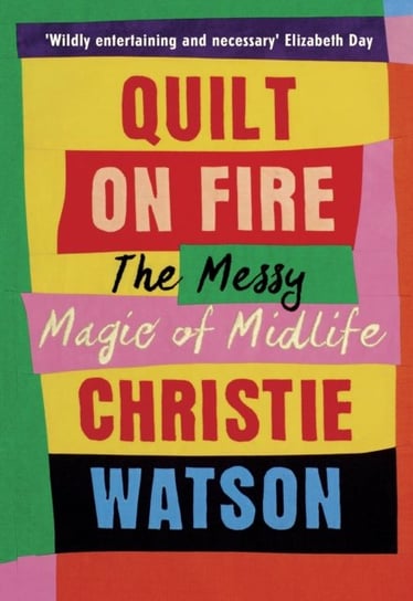 Quilt on Fire Watson Christie
