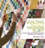 Quilting with a Modern Slant May Rachel