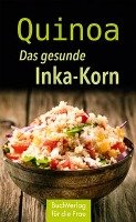 Quinoa. Das gesunde Inka-Korn Volkel Anja