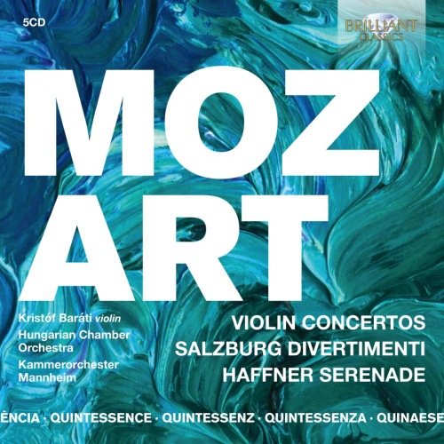 Quintessence. Mozart Violin Concertos, Salzburg Divertimenti, Haffner Serenade Various Artists