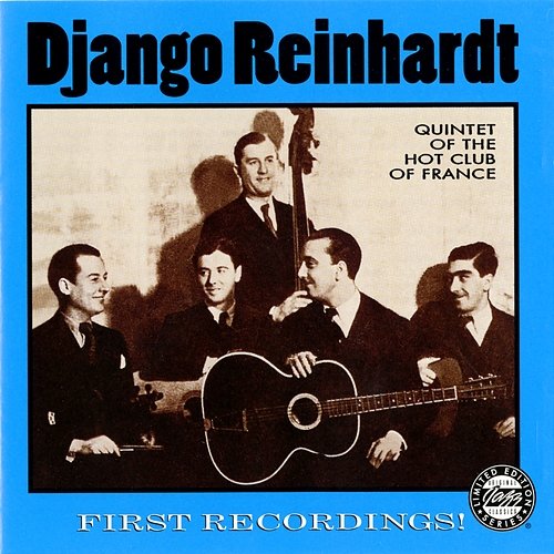 Quintet Of The Hot Club Of France - First Recordings! Django Reinhardt