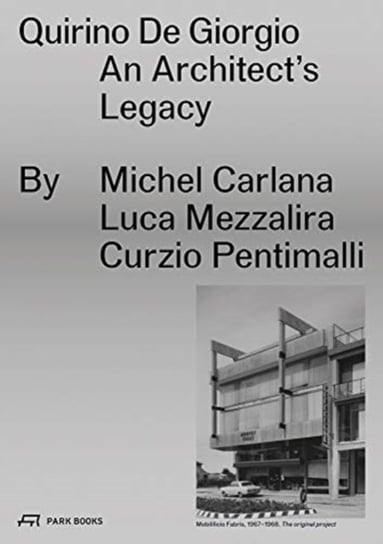 Quirino De Giorgio - An Architect`s Legacy Opracowanie zbiorowe