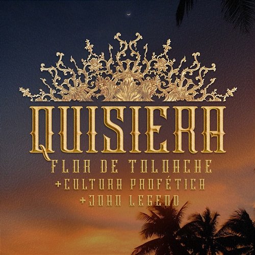 Quisiera Flor De Toloache, John Legend, & Cultura Profética