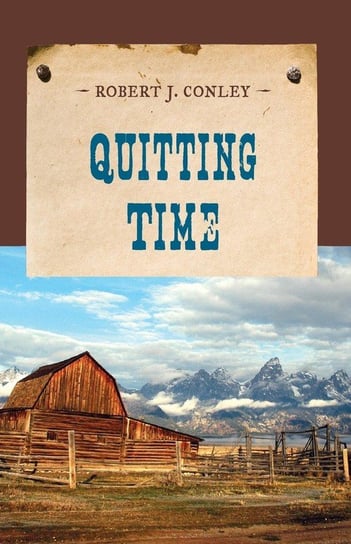 Quitting Time Conley Robert J.