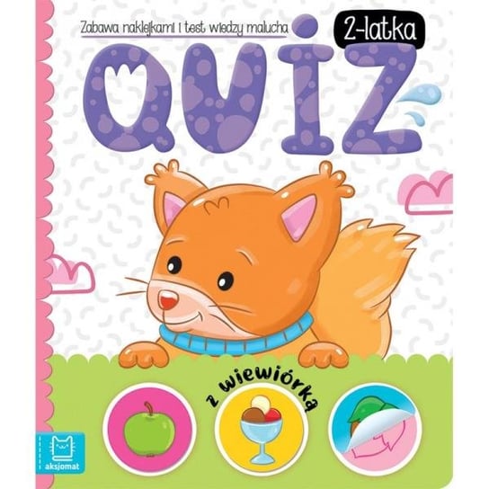 Quiz 2-latka z wiewiórką. Zabawa naklejkami i test wiedzy malucha Aksjomat