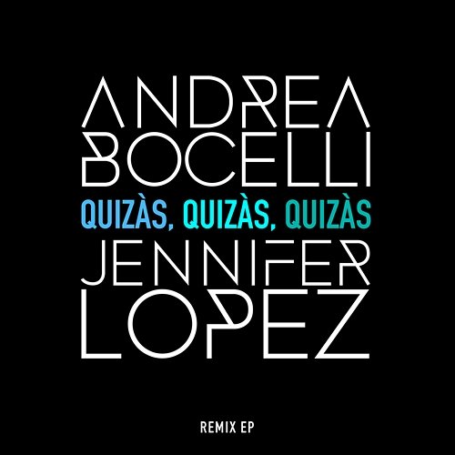Quizàs, Quizàs, Quizàs Andrea Bocelli feat. Jennifer Lopez