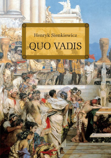 Quo Vadis Sienkiewicz Henryk