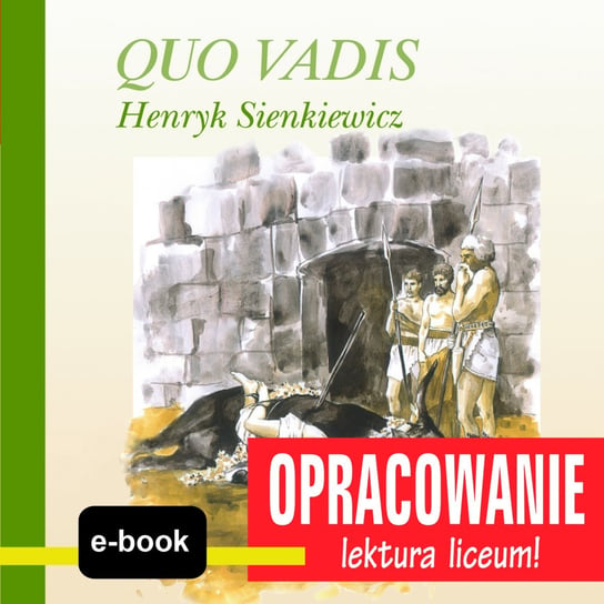 Quo Vadis (Henryk Sienkiewicz) - opracowanie Kordela Andrzej I., Bodych M.