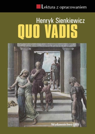 Quo Vadis. Lektura z opracowaniem Sienkiewicz Henryk