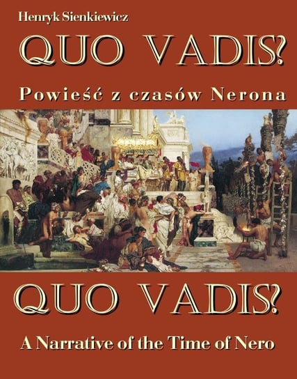 Quo vadis? Powieść z czasów Nerona - Quo vadis? A Narrative of the Time of Nero Sienkiewicz Henryk