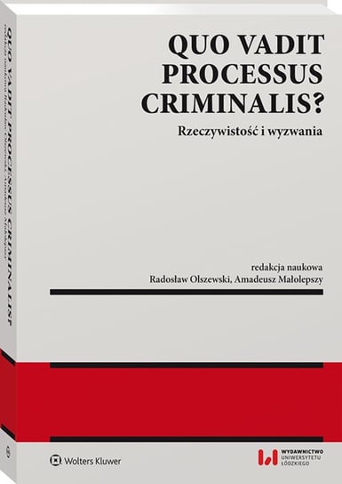 Quo Vadit Processus Criminalis? Olszewski Radosław, Małolepszy Amadeusz