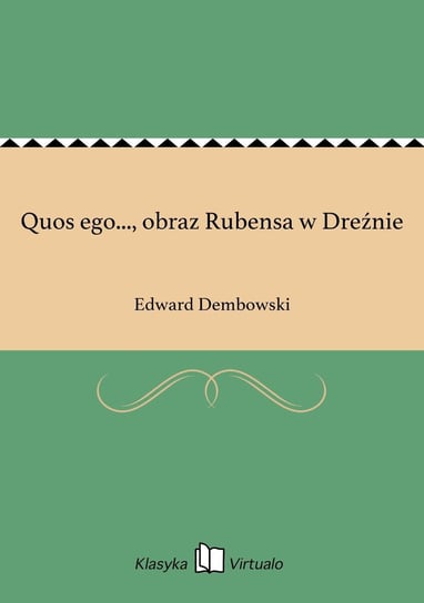 Quos ego..., obraz Rubensa w Dreźnie Dembowski Edward