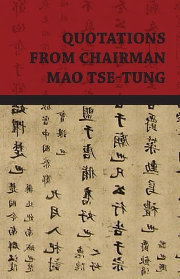 Quotations from Chairman Mao Tse-Tung Mao Tse-Tung