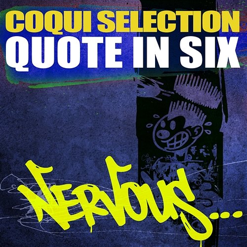 Quote In Six Coqui Selection