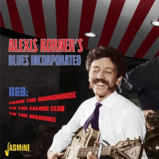 R&B from the Roundhouse ... Alexis Korner's Blues Incorporated