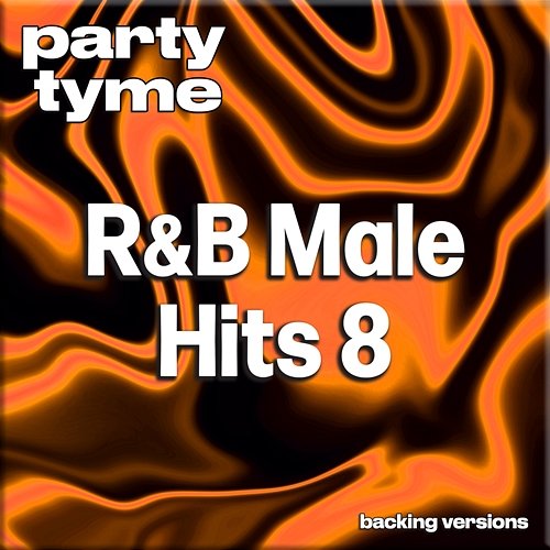 R&B Male Hits 8 Party Tyme