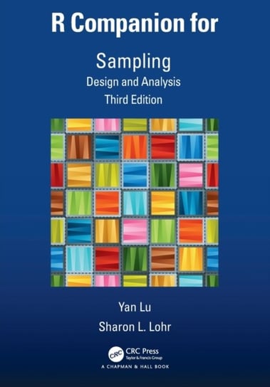 R Companion for Sampling: Design and Analysis, Third Edition Opracowanie zbiorowe