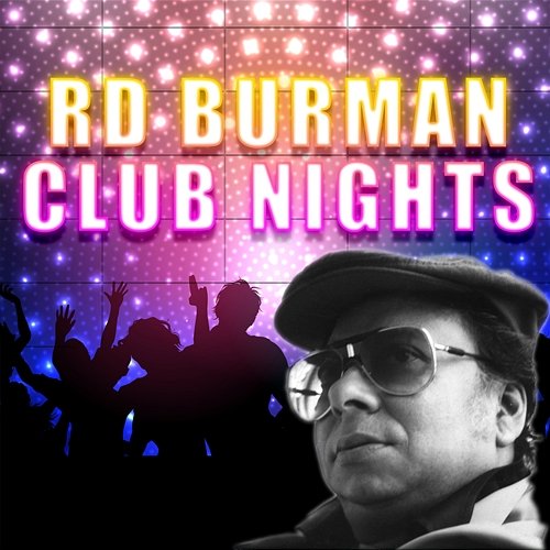 R.D. Burman Club Nights Various Artists