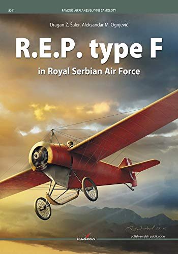 R.E.P. Type F in Royal Serbian Air Force Dragan Z. Saler, Aleksandar M. Ognjevic