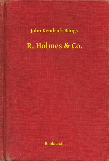 R. Holmes & Co. Bangs John Kendrick