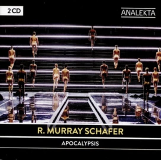 R. Murray Schafer: Apocalypsis Analekta