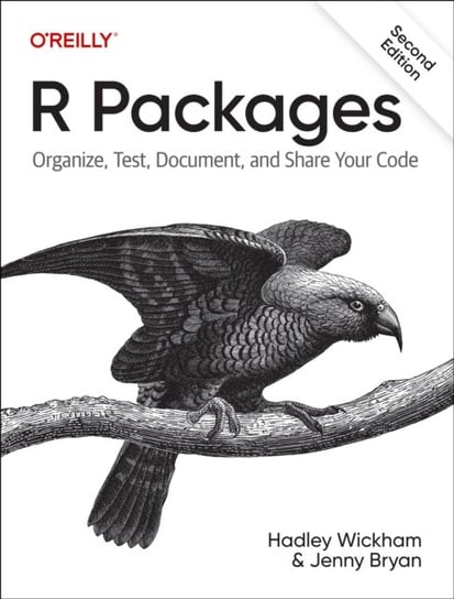 R Packages: Organize, Test, Document, and Share Your Code Wickham Hadley