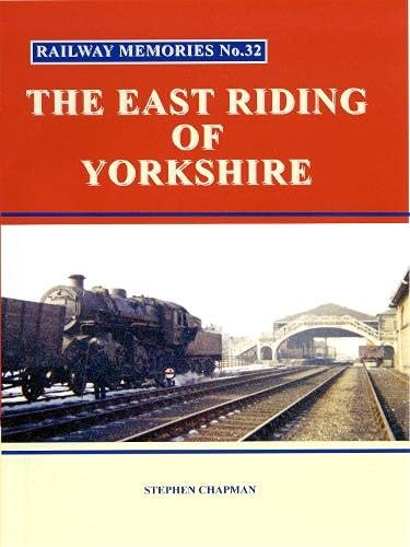 R Railway Memories No.32 The East Riding of Yorkshire Opracowanie zbiorowe