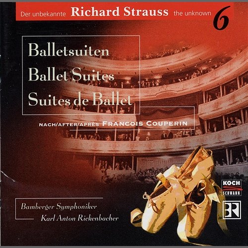 R. Strauss: Ballettsuiten nach Francois Couperin Bamberger Symphoniker, Karl Anton Rickenbacher